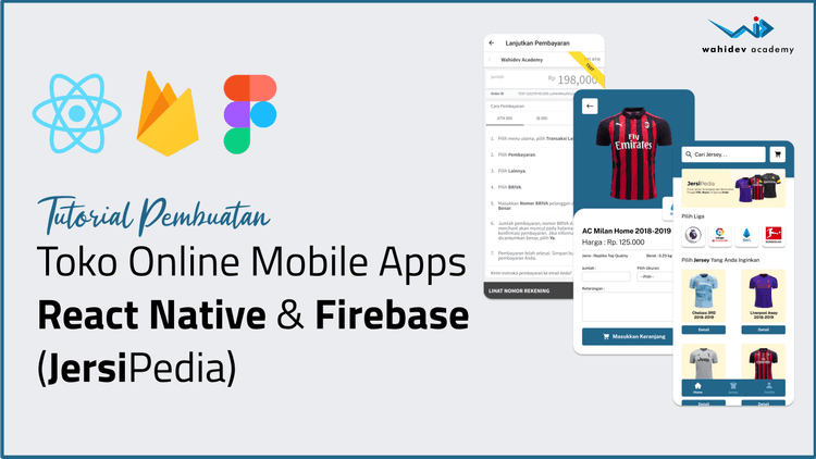 Tutorial Toko Online Mobile Apps React Native dengan Firebase