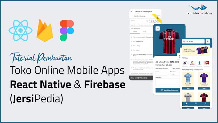 Tutorial Toko Online Mobile Apps React Native dengan Firebase